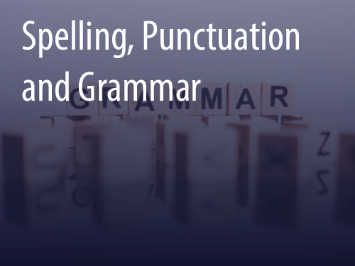 Spelling, Punctuation and Grammar